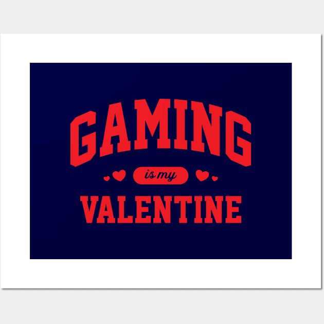 Gaming Is My Valentine Wall Art by Hixon House